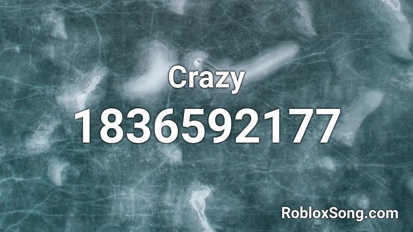 Crazy Roblox ID