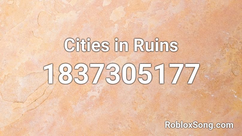 Cities in Ruins Roblox ID