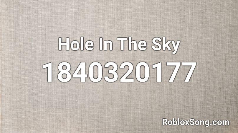 Hole In The Sky Roblox ID