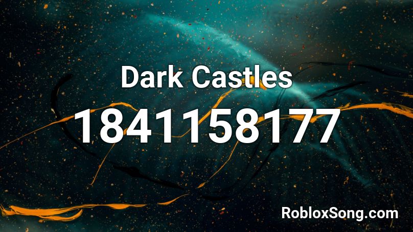 Dark Castles Roblox ID