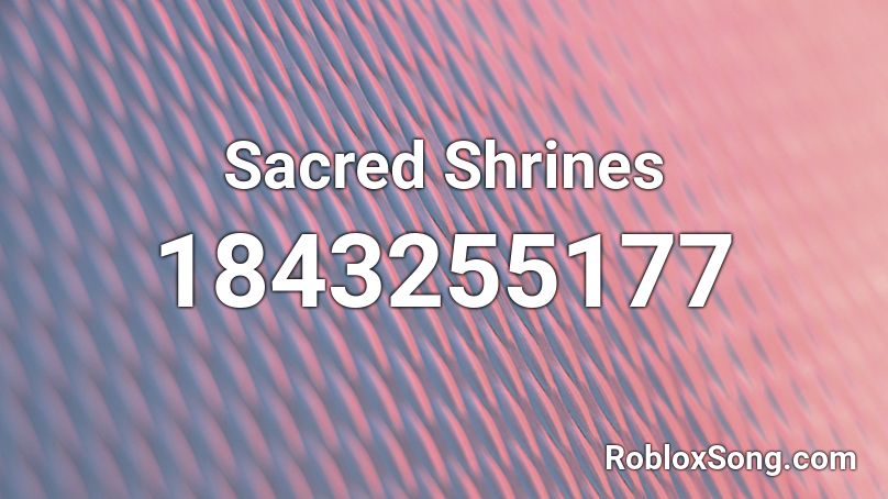 Sacred Shrines Roblox ID