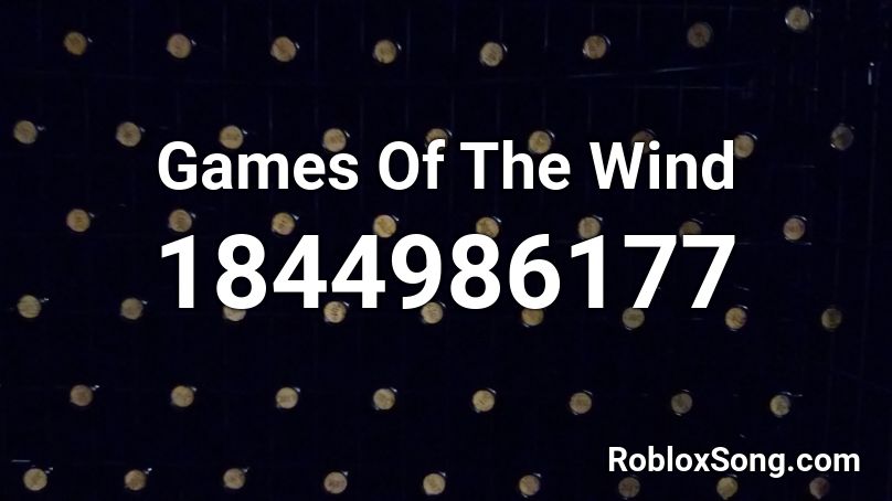 Games Of The Wind Roblox ID