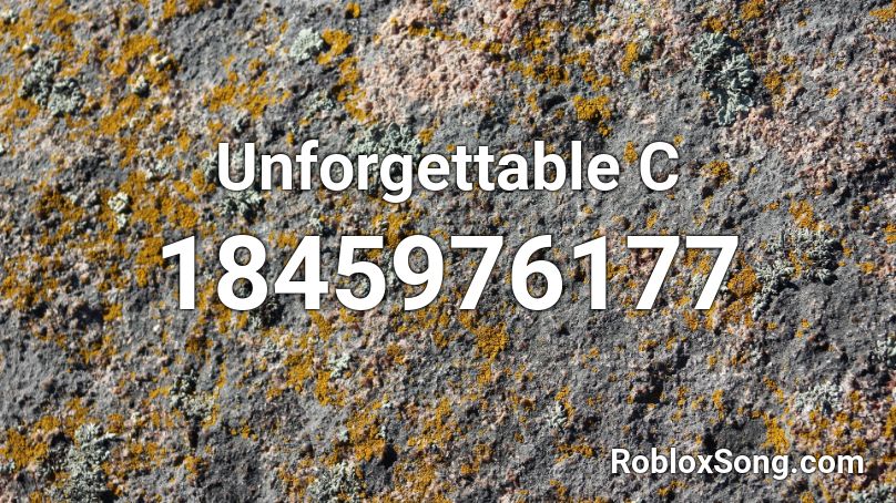 Unforgettable C Roblox ID