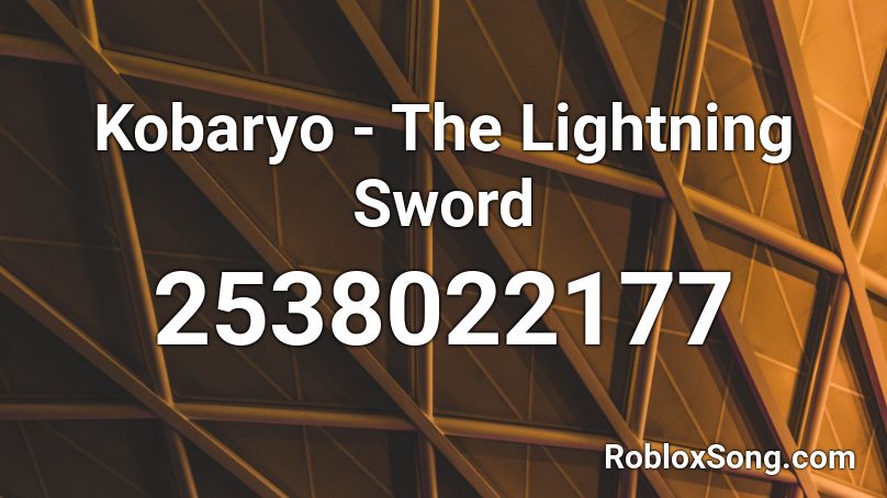 Kobaryo - The Lightning Sword Roblox ID