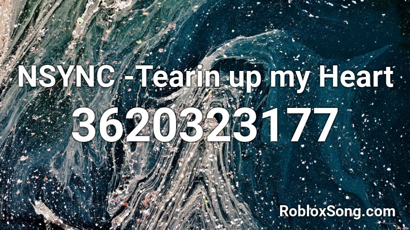Nsync Tearin Up My Heart Roblox Id Roblox Music Codes - tear in my heart roblox song id
