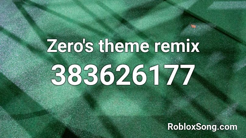 Zero S Theme Remix Roblox Id Roblox Music Codes - undertale ruins music id roblox remix