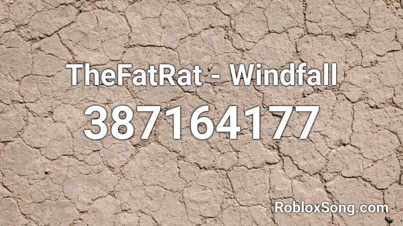 TheFatRat - Windfall Roblox ID