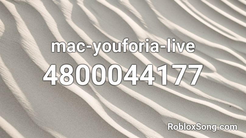 mac-youforia-live Roblox ID