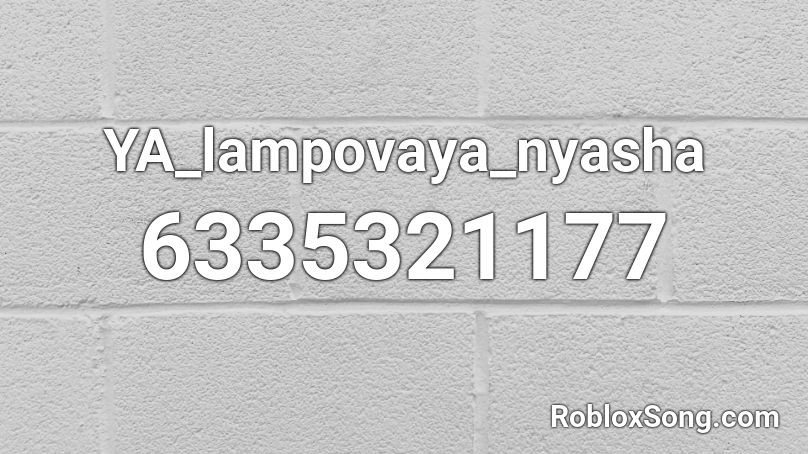 YA_lampovaya_nyasha Roblox ID