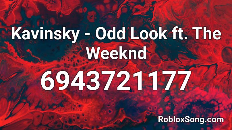 Kavinsky Odd Look Ft The Weeknd Roblox Id Roblox Music Codes - juju falls roblox id bypassed