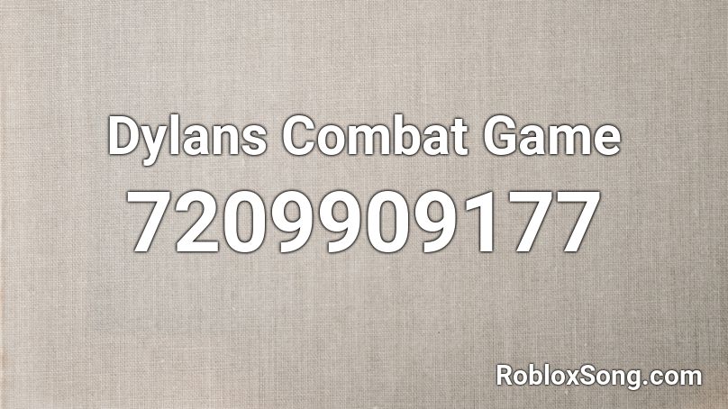 Dylans Combat Game  Roblox ID