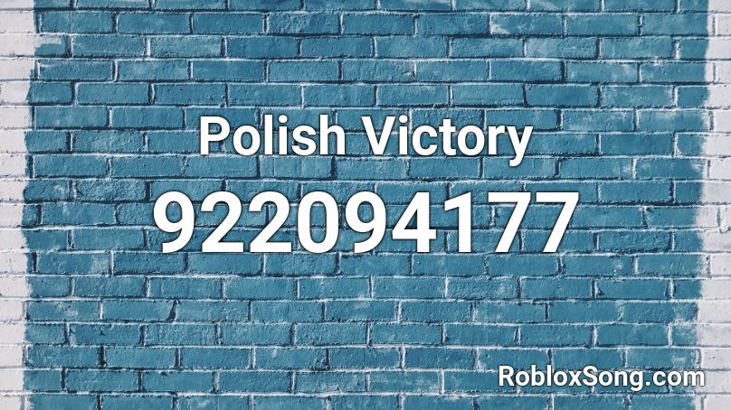 Polish Victory Roblox ID