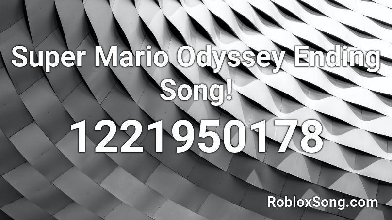 Super Mario Odyssey Ending Song!  Roblox ID