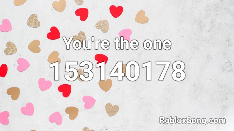 You're the one Roblox ID
