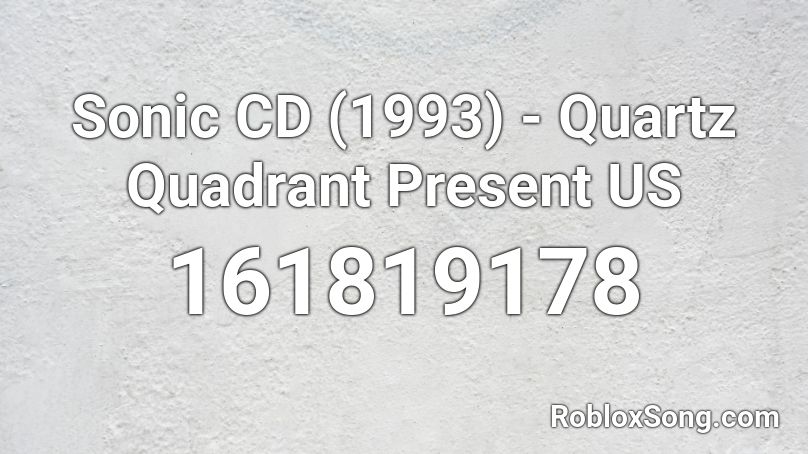 Sonic CD (1993) - Quartz Quadrant Present US Roblox ID