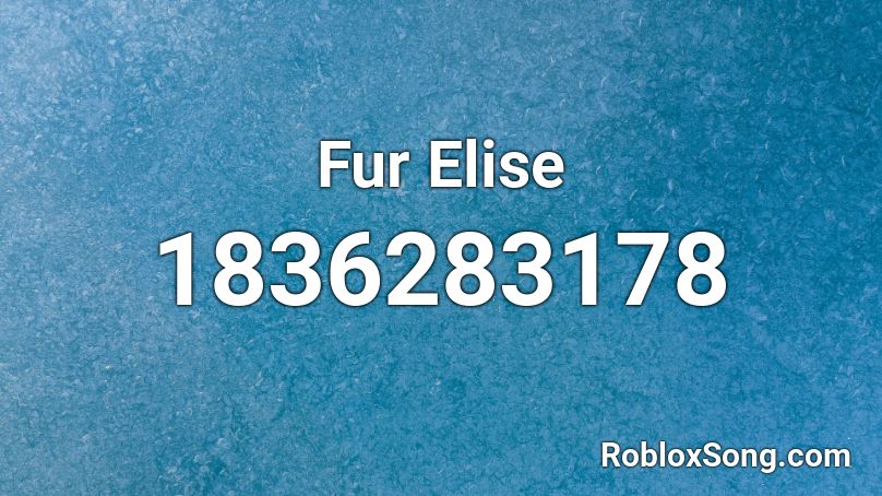 Fur Elise Roblox ID