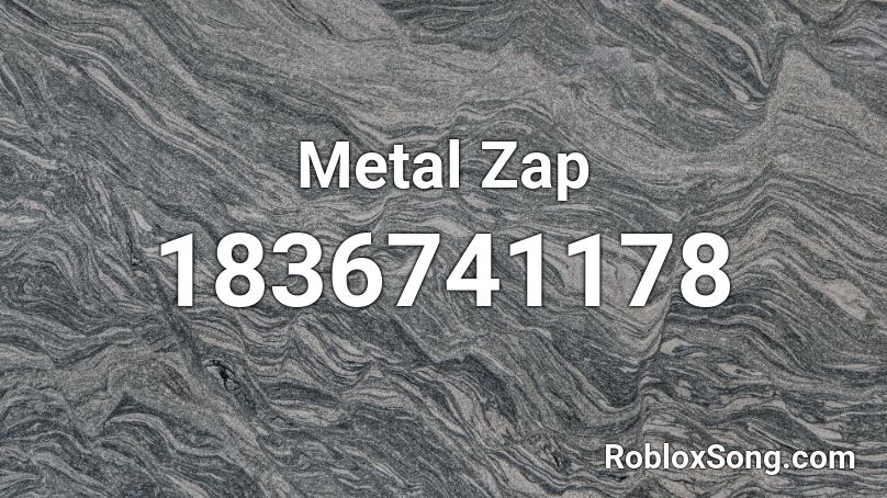 Metal Zap Roblox ID