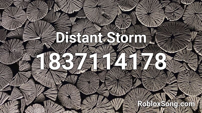 Distant Storm Roblox ID