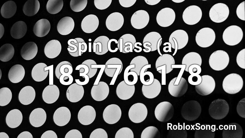 Spin Class (a) Roblox ID