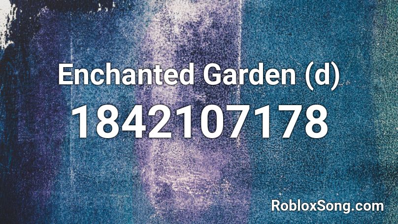 Enchanted Garden (d) Roblox ID