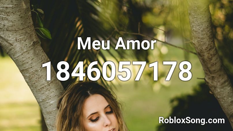 Meu Amor Roblox ID