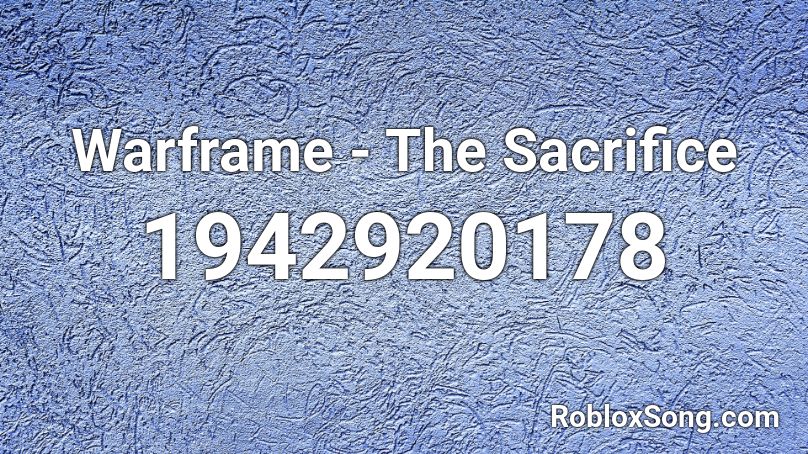 Warframe - The Sacrifice Roblox ID