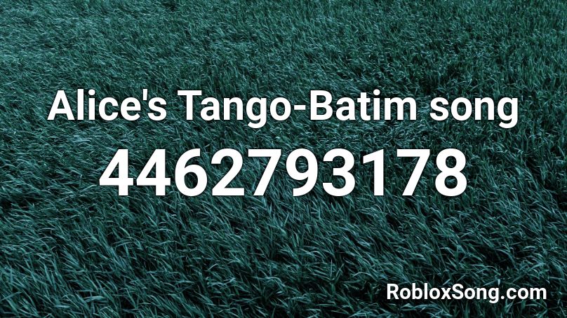 Alice's Tango-Batim song Roblox ID