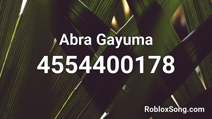Abra Gayuma Roblox ID