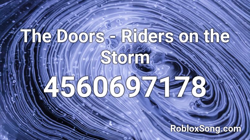 The Doors - Riders on the Storm Roblox ID