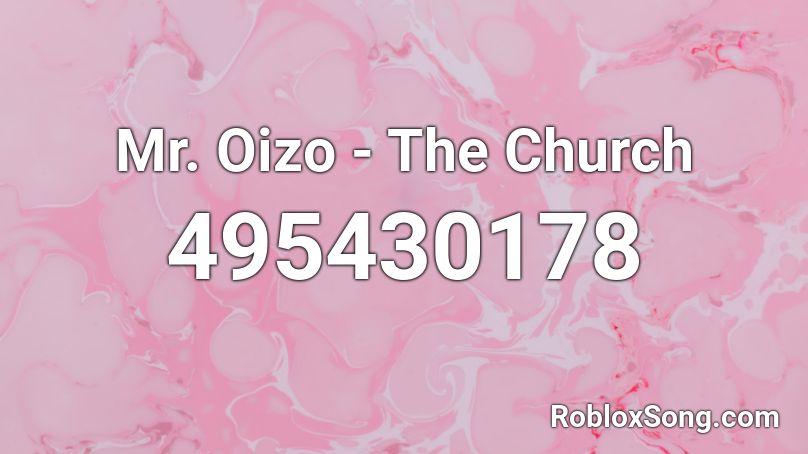 Mr. Oizo - The Church Roblox ID