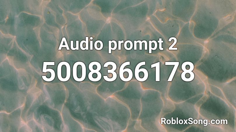 Audio prompt 2 Roblox ID