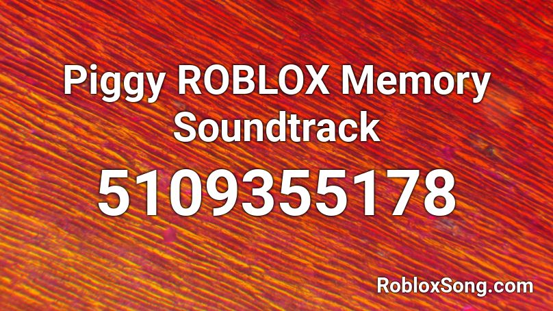 Piggy ROBLOX Memory Soundtrack Roblox ID