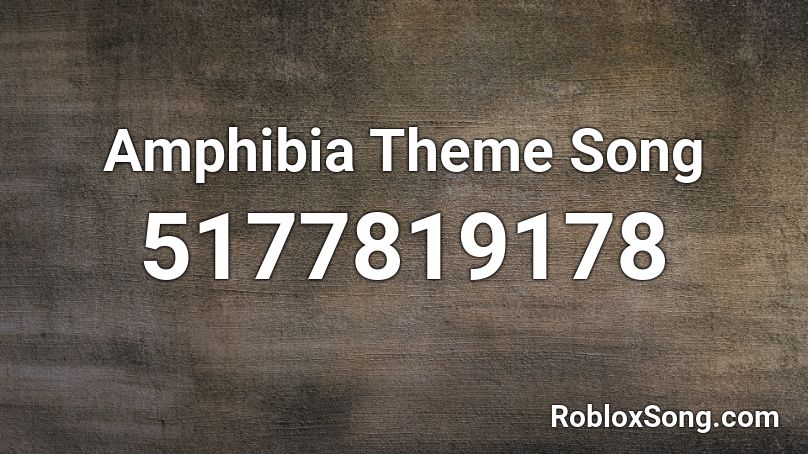 Amphibia Theme Song Roblox Id Roblox Music Codes - roblox theme song