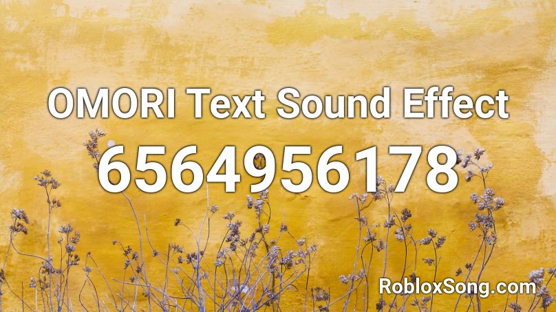 OMORI Text Sound Effect Roblox ID