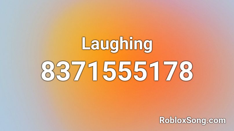 Laughing  Roblox ID