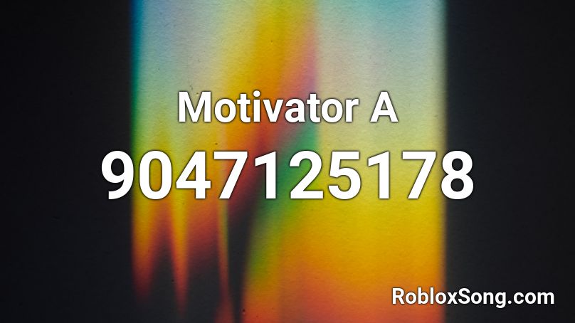 Motivator A Roblox ID