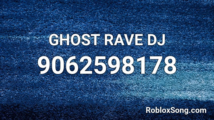 GHOST RAVE DJ Roblox ID