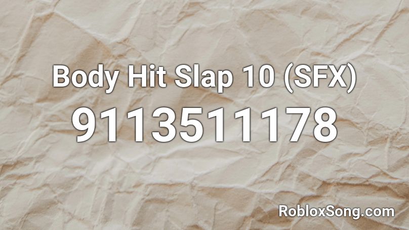 Body Hit Slap 10 (SFX) Roblox ID