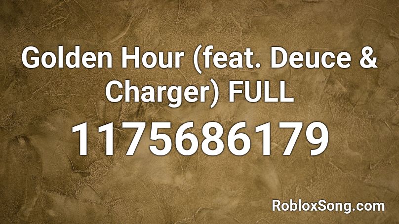 golden-hour-feat-deuce-charger-full-roblox-id-roblox-music-codes