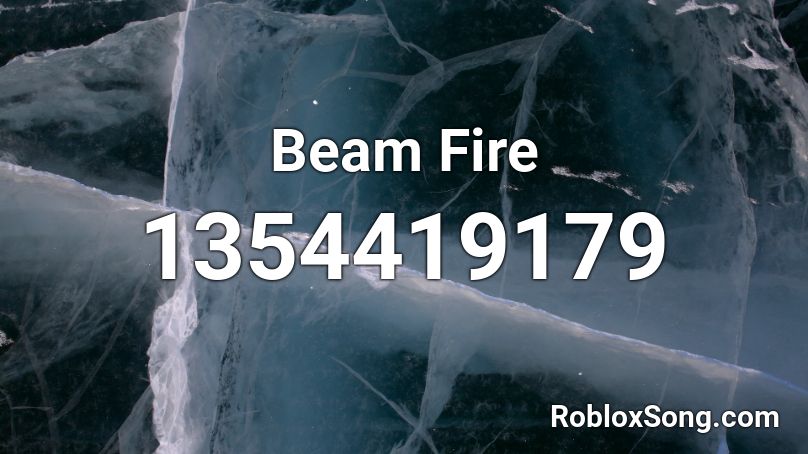 Beam Fire Roblox ID