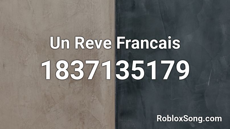 Un Reve Francais Roblox ID