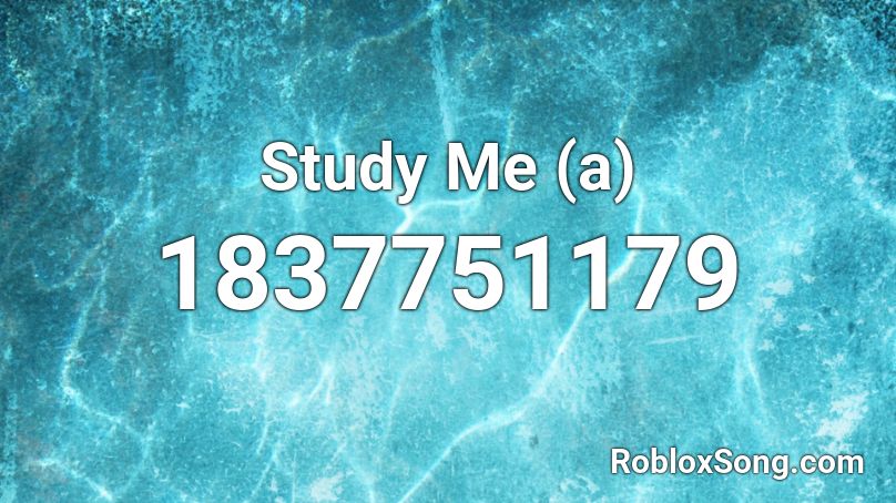 Study Me (a) Roblox ID
