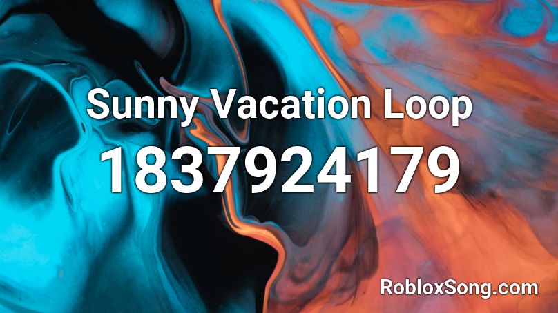 Sunny Vacation Loop Roblox ID