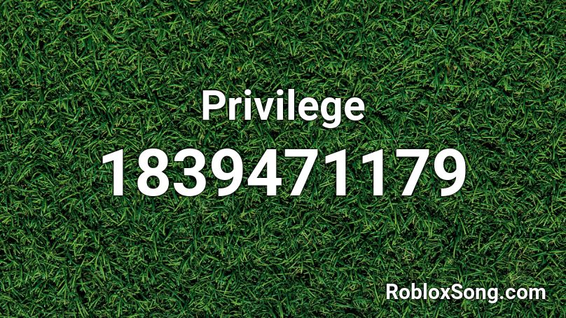 Privilege Roblox ID