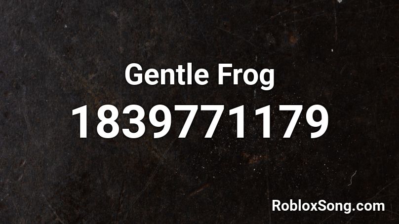 Gentle Frog Roblox ID