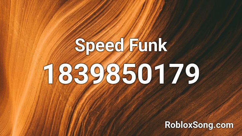 Speed Funk Roblox ID