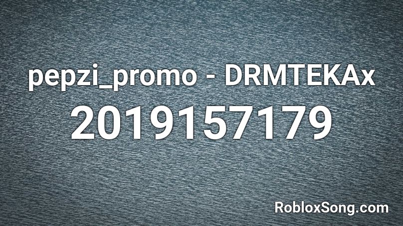 pepzi_promo - DRMTEKAx Roblox ID