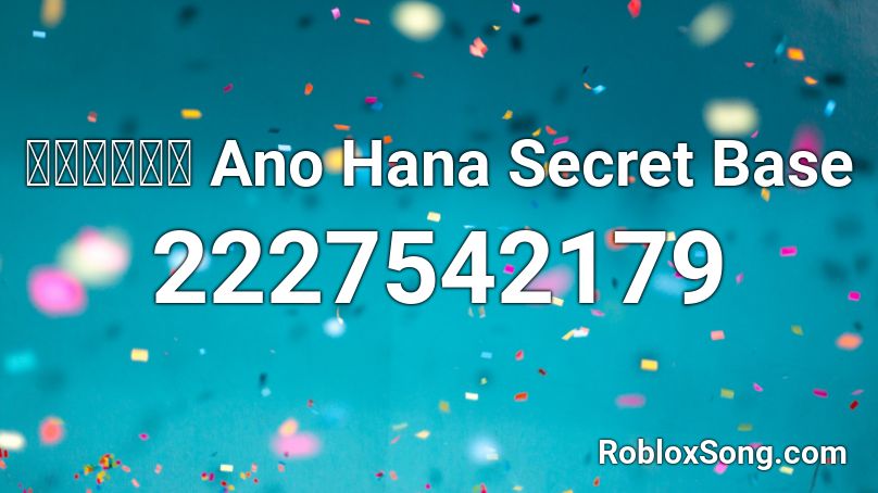 เพลงจบ Ano Hana Secret Base Roblox ID