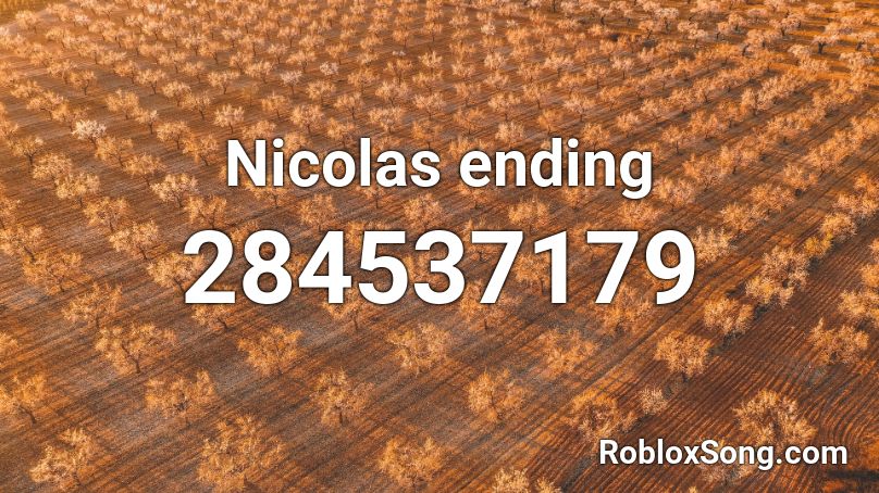 Nicolas ending Roblox ID