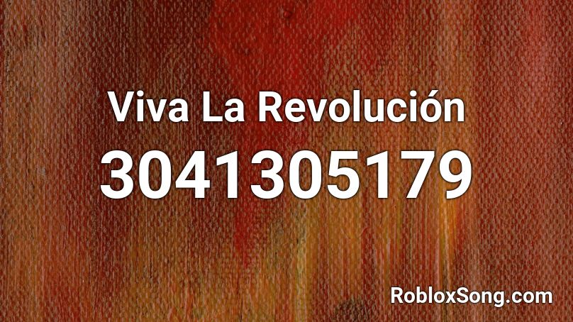 Viva la Revolución Roblox ID